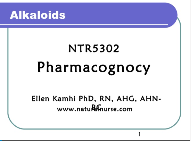 Pharmacognocy – Alkaloids